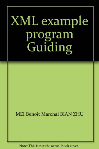 Imagen de archivo de XML example program Guiding(Chinese Edition) a la venta por liu xing