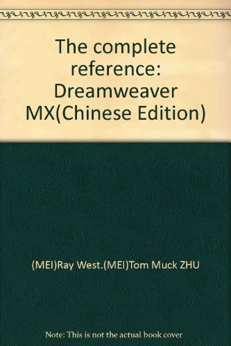 Stock image for The complete reference: Dreamweaver MX(Chinese Edition) for sale by liu xing