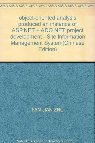 Stock image for object-oriented analysis produced an instance of ASP.NET + ADO.NET project development - Site Information Management System(Chinese Edition) for sale by liu xing