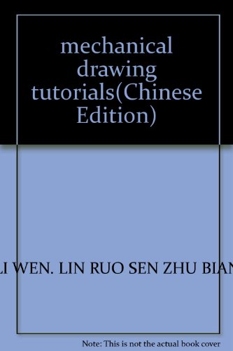 Imagen de archivo de mechanical drawing tutorials(Chinese Edition) a la venta por liu xing
