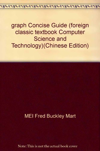 Imagen de archivo de graph Concise Guide (foreign classic textbook Computer Science and Technology)(Chinese Edition) a la venta por liu xing
