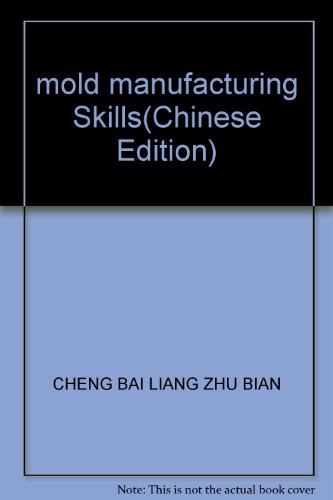 Imagen de archivo de mold manufacturing Skills(Chinese Edition) a la venta por liu xing