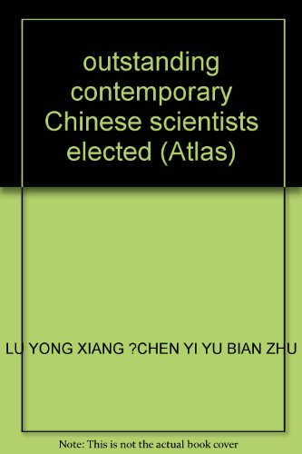 Imagen de archivo de outstanding contemporary Chinese scientists elected (Atlas)(Chinese Edition) a la venta por liu xing