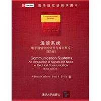Stock image for Communication Systems: An Introduction to electronic communications signal and noise ( 5th Edition )(Chinese Edition) for sale by liu xing