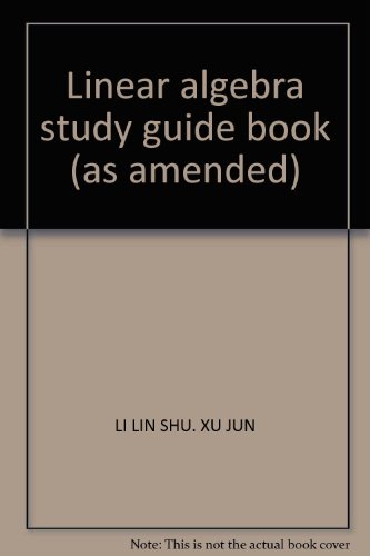 9787304010294: Linear algebra study guide book (as amended)(Chinese Edition)