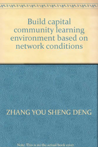 9787304049799: Build capital community learning environment based on network conditions(Chinese Edition)