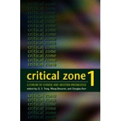 Stock image for Critical Zone 1: A Forum of Chinese and Western Knowledge for sale by Cambridge Rare Books