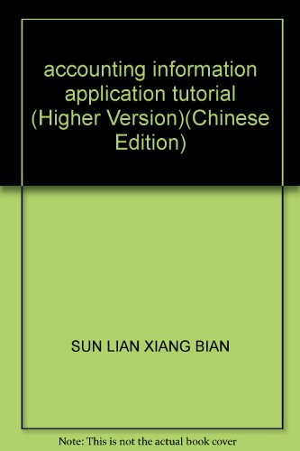 Stock image for accounting information application tutorial (Higher Version)(Chinese Edition) for sale by liu xing