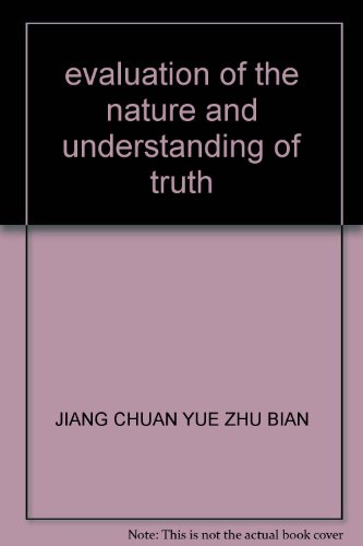 9787306025845: evaluation of the nature and understanding of truth
