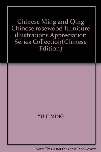 Imagen de archivo de Chinese Ming and Qing Chinese rosewood furniture illustrations Appreciation Series Collection(Chinese Edition) a la venta por Magus Books Seattle