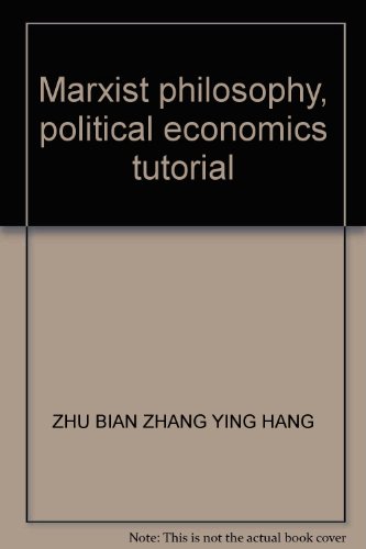 Stock image for Marxist philosophy . political economics tutorials(Chinese Edition) for sale by liu xing