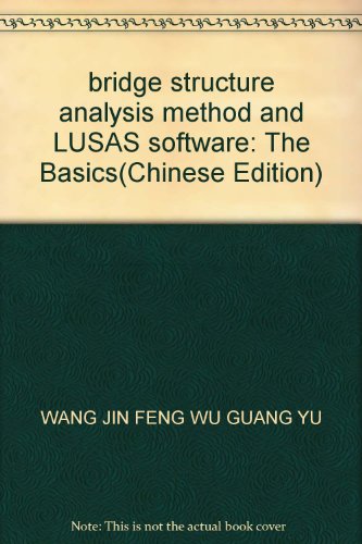 9787308055741: bridge structure analysis method and LUSAS software: The Basics(Chinese Edition)