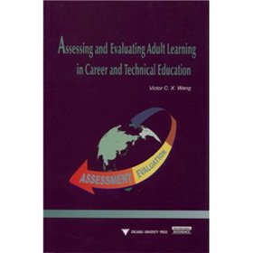 Stock image for Assessing and Evaluating Adult Learning in Career and Technical Education. for sale by La Librera, Iberoamerikan. Buchhandlung