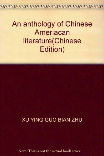 Imagen de archivo de An anthology of Chinese Ameriacan literature a la venta por ThriftBooks-Dallas