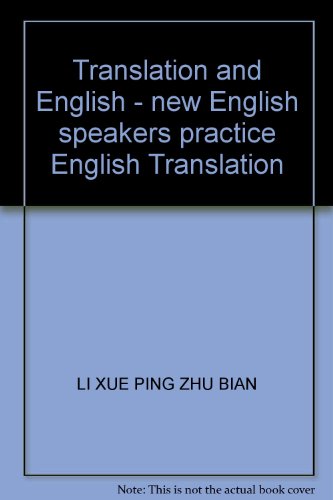 Imagen de archivo de Translation and English - new English speakers practice English Translation(Chinese Edition) a la venta por liu xing