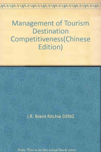 9787310023899: Management of Tourism Destination Competitiveness(Chinese Edition)