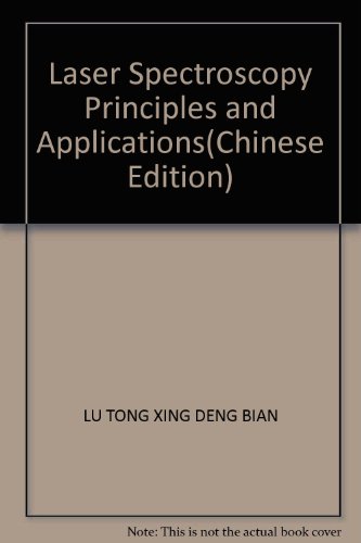 Imagen de archivo de Laser Spectroscopy Principles and Applications(Chinese Edition) a la venta por liu xing