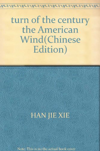 Beispielbild fr turn of the century the American Wind(Chinese Edition) zum Verkauf von liu xing