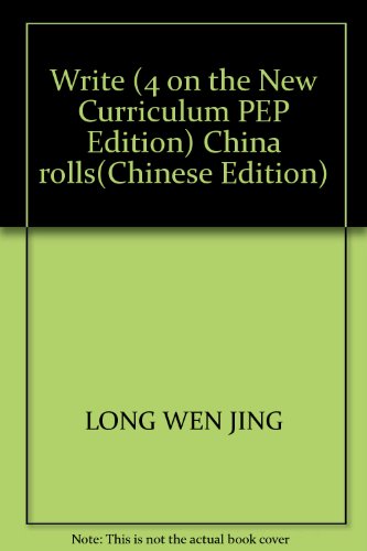 Imagen de archivo de China rolls of: writing (grade 4) (New Curriculum PEP Edition)(Chinese Edition) a la venta por liu xing