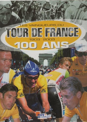 Beispielbild fr Les vainqueurs du tour de france 1903-2003 100 ans zum Verkauf von Ammareal