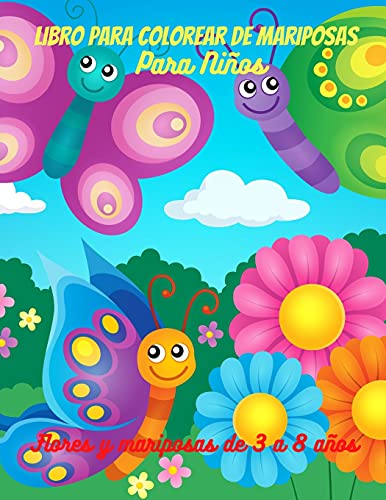 Stock image for Libro de mariposas para colorear para nios: Mariposas fantsticas, Pginas divertidas para colorear para nias, Mariposas simples y fciles, Colorear lindo (Spanish Edition) for sale by GF Books, Inc.