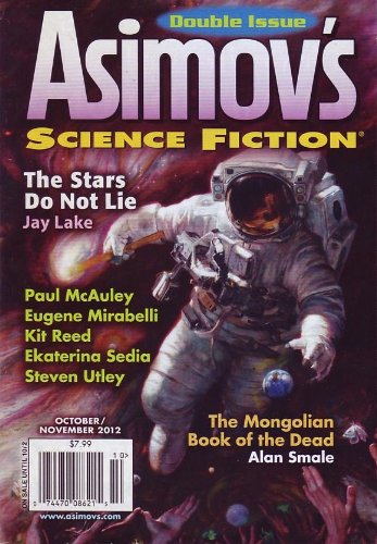 Asimov's Science Fiction, October-November 2012 (Vol. 36, Nos. 10 & 11) (9787447008622) by Jay Lake; Alan Smale; James Patrick Kelly; Kit Reed; Geoffrey A. Landis; Steven Utley