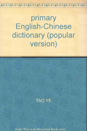 Stock image for primary English-Chinese dictionary (popular version)(Chinese Edition) for sale by liu xing