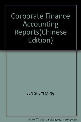Stock image for Corporate Finance Accounting Reports(Chinese Edition) for sale by liu xing