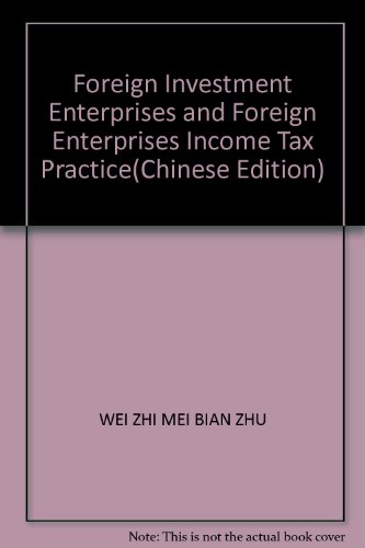 Stock image for Foreign Investment Enterprises and Foreign Enterprises Income Tax Practice(Chinese Edition) for sale by liu xing