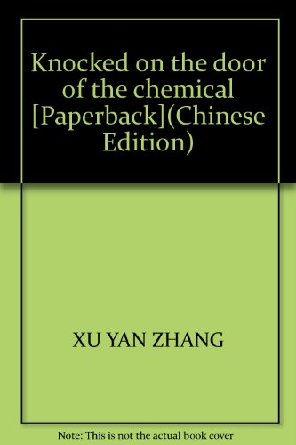 Imagen de archivo de Knocked on the door of the chemical [Paperback](Chinese Edition) a la venta por liu xing