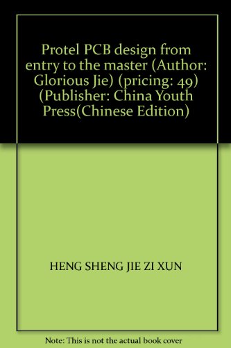 Stock image for Protel PCB design from entry to the master(Chinese Edition) for sale by liu xing