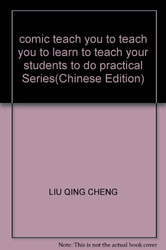 Imagen de archivo de comic teach you to teach you to learn to teach your students to do practical Series(Chinese Edition) a la venta por liu xing