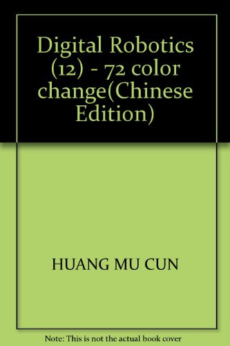 Imagen de archivo de Digital Robotics (12) - 72 color change(Chinese Edition) a la venta por liu xing