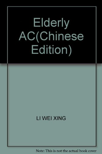 Imagen de archivo de Elderly AC(Chinese Edition) a la venta por liu xing