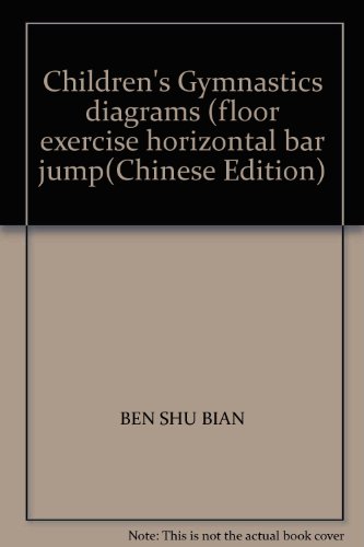 9787500918844: Children's Gymnastics diagrams (floor exercise horizontal bar jump(Chinese Edition)