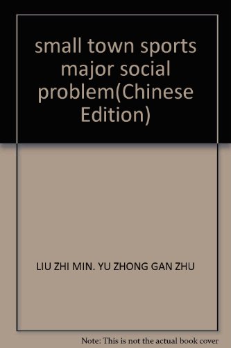 Stock image for small town sports major social problem(Chinese Edition) for sale by liu xing