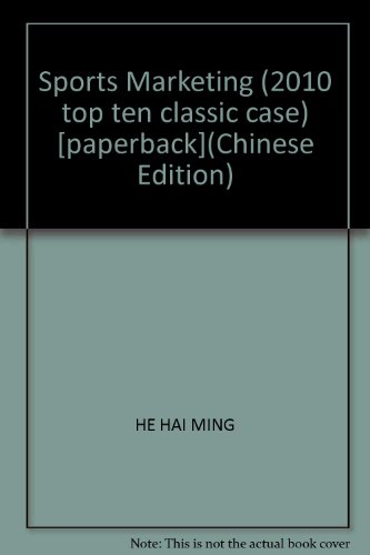 9787500939870: Sports Marketing (2010 top ten classic case) [paperback](Chinese Edition)