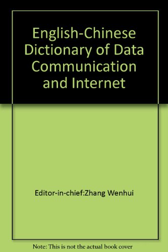 Stock image for English-Chinese Dictionary of Data Communication and Internet(Chinese Edition) for sale by liu xing