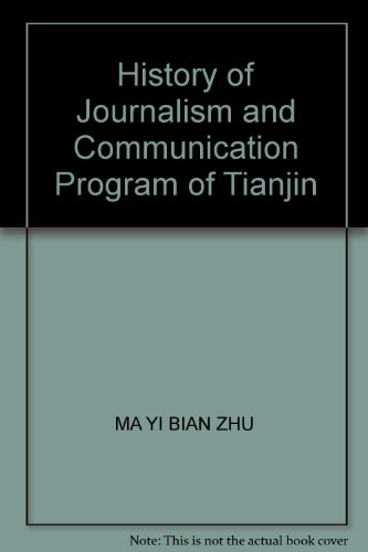 Beispielbild fr History of Journalism and Communication Program of Tianjin zum Verkauf von WorldofBooks