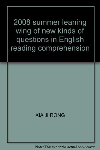Stock image for 2008 summer leaning wing of new kinds of questions in English reading comprehension(Chinese Edition) for sale by liu xing