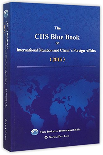 Stock image for The CIIS Blue Book on International Situation and Chinas Foreign Affairs (2015)(English version): for sale by Red's Corner LLC