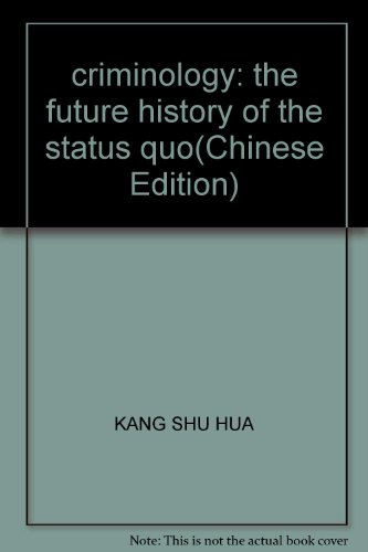 Beispielbild fr criminology: the future history of the status quo(Chinese Edition) zum Verkauf von liu xing