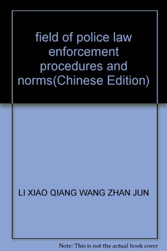 Imagen de archivo de field of police law enforcement procedures and norms(Chinese Edition) a la venta por liu xing