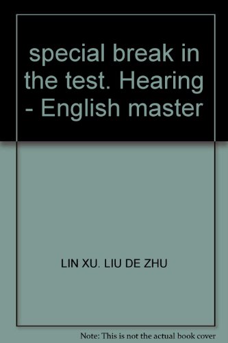 Imagen de archivo de special break in the test. Hearing - English master(Chinese Edition) a la venta por liu xing