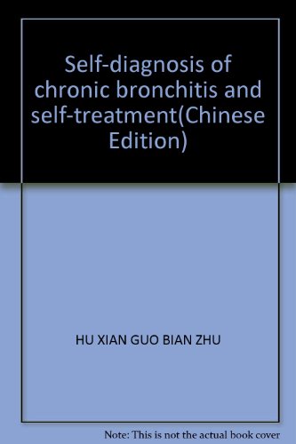 Imagen de archivo de Self-diagnosis of chronic bronchitis and self-treatment(Chinese Edition) a la venta por liu xing