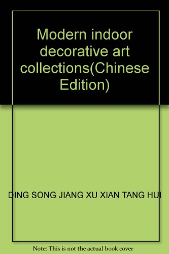 Stock image for Modern indoor decorative art collections(Chinese Edition)(Old-Used) for sale by liu xing