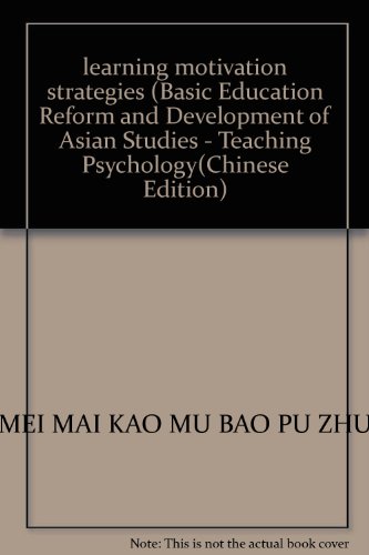 Imagen de archivo de learning motivation strategies (Basic Education Reform and Development of Asian Studies - Teaching Psychology(Chinese Edition) a la venta por liu xing