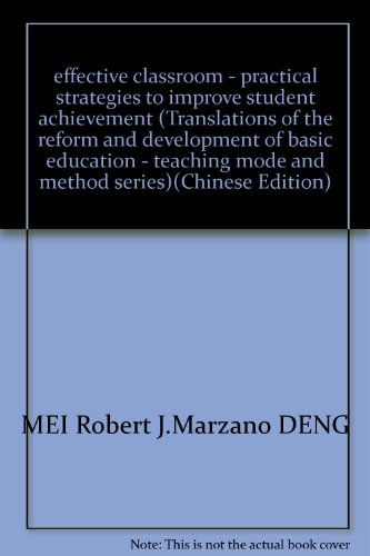 Imagen de archivo de effective classroom - practical strategies to improve student achievement (Translations of the reform and development of basic education - teaching mode and method series)(Chinese Edition) a la venta por liu xing