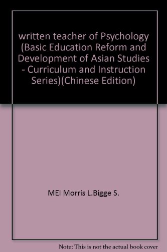 Stock image for written teacher of Psychology (Basic Education Reform and Development of Asian Studies - Curriculum and Instruction Series)(Chinese Edition) for sale by liu xing