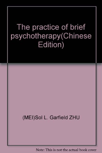 Imagen de archivo de The practice of brief psychotherapy(Chinese Edition) a la venta por liu xing
